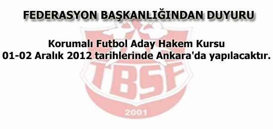 Korumalı Futbol Aday Hakem Kursu - 01-02 Aralık 2012 - ANKARA
