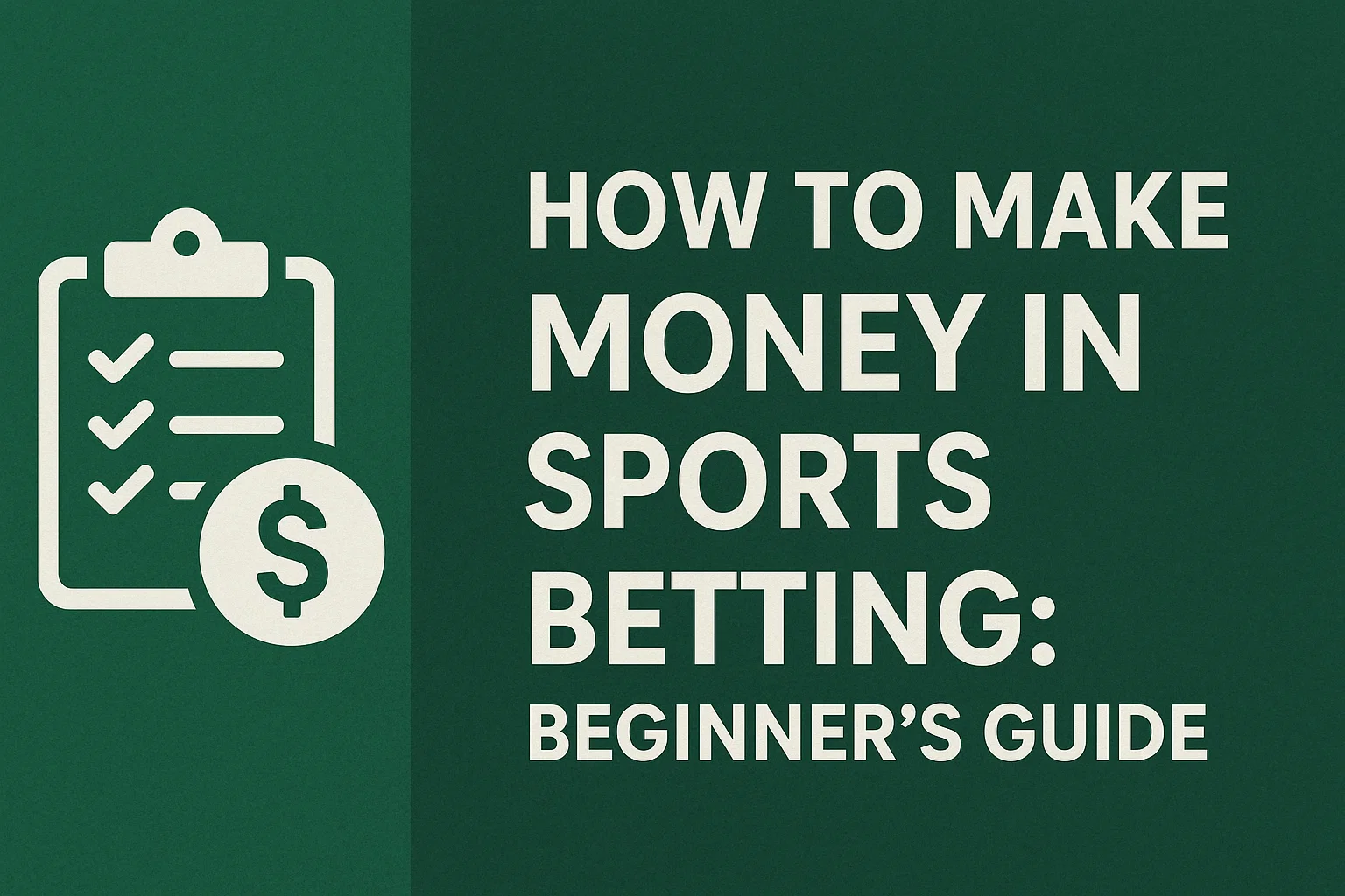 How to Make Money in Sports Betting: Beginner's Guide