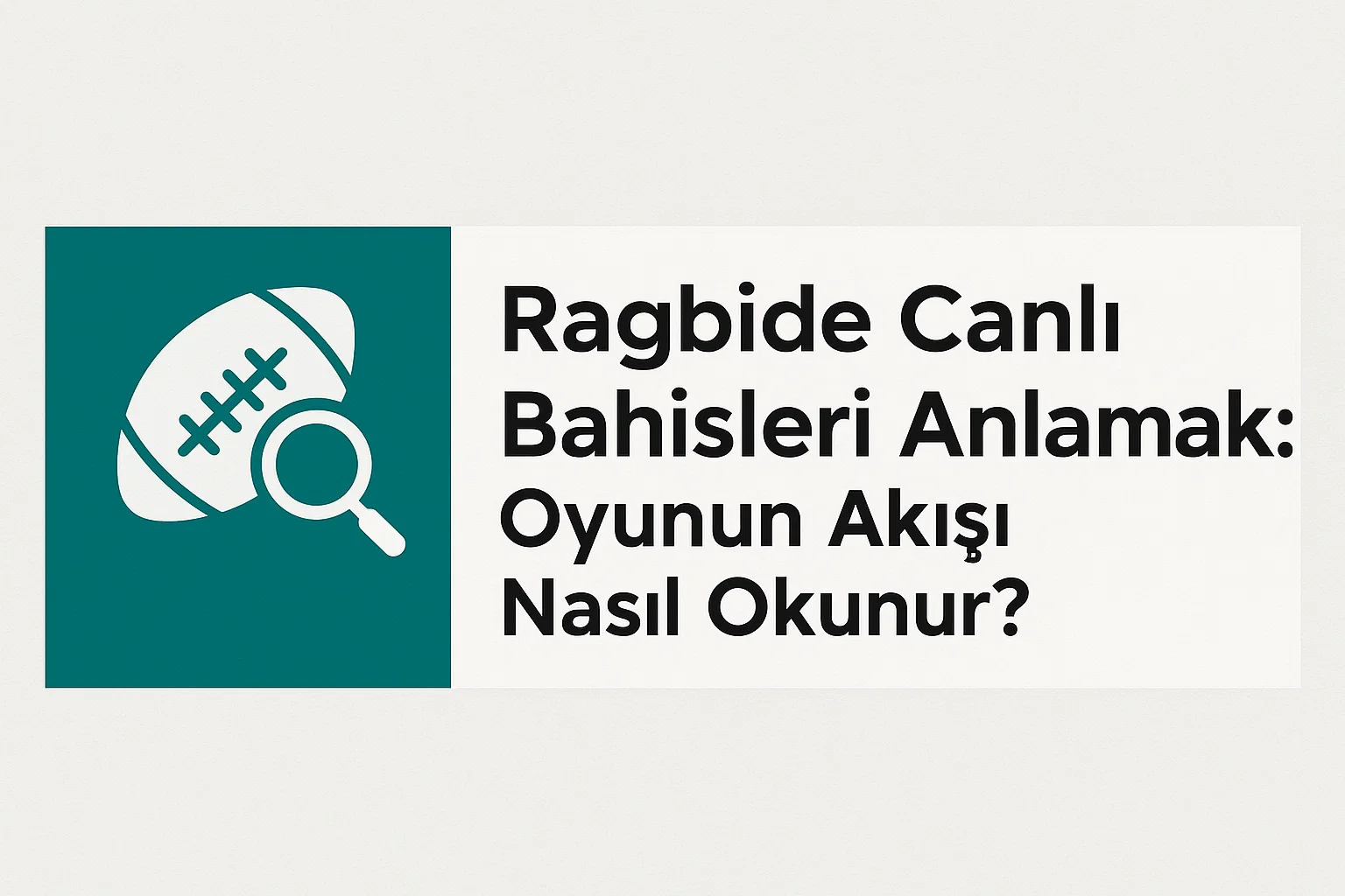 Ragbide Canlı Bahisleri Anlamak: Oyunun Akışı Nasıl Okunur?