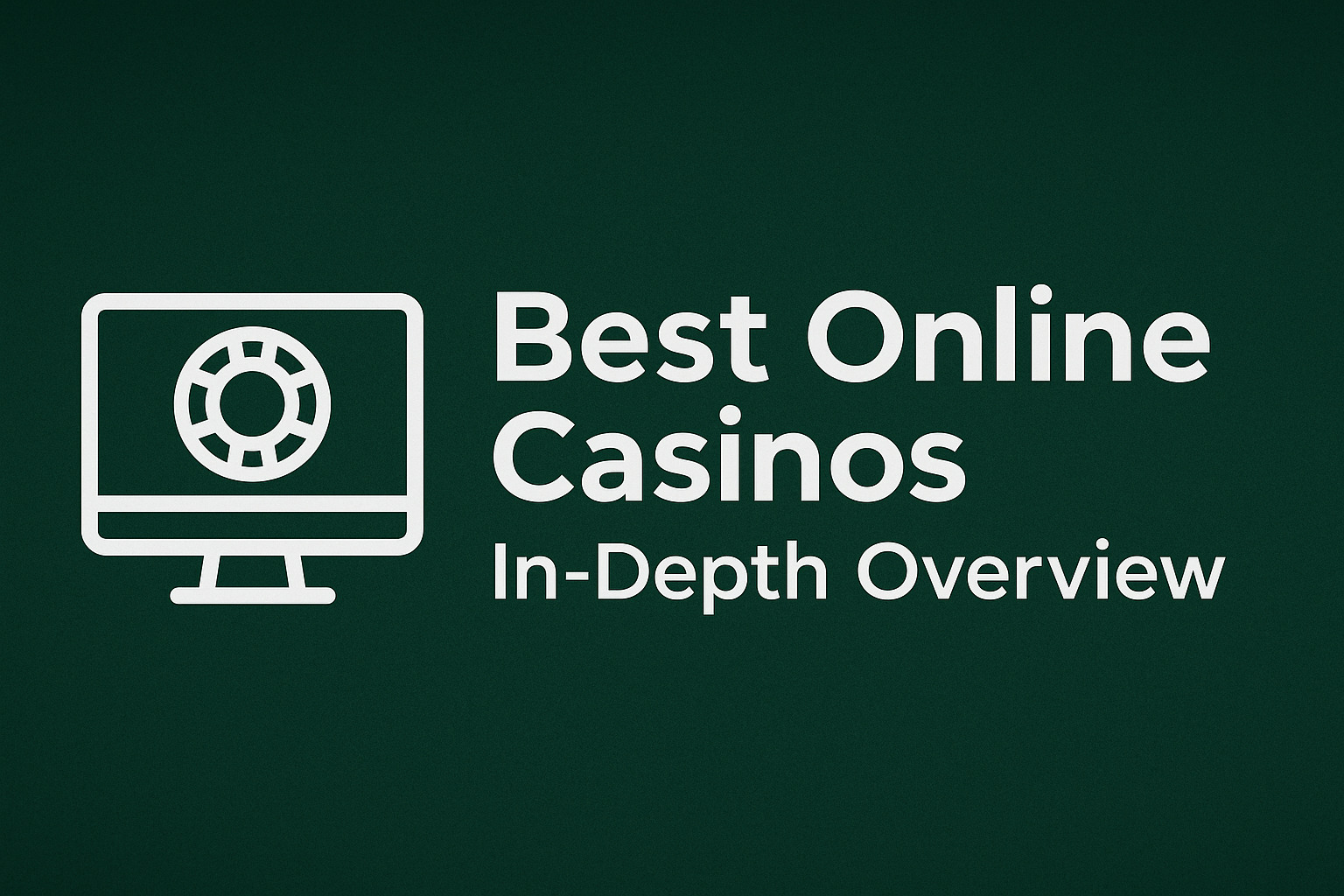 Best Online Casinos – In-Depth Overview